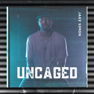 Listen to Uncaged song with lyrics from Jake Simon