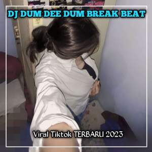 Dengarkan DJ DUM DEE DUM BREAK BEAT YANG KALIAN CARI (Ins|Explicit) lagu dari DJ ENAK RMX dengan lirik