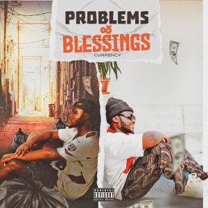 Currency的專輯Problems And Blessings (Explicit)