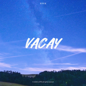 ดาวน์โหลดและฟังเพลง Vacay (feat. OSSH & 박현진) พร้อมเนื้อเพลงจาก LEPIN
