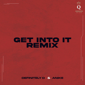收聽Definitely D的Get Into It (Remix)歌詞歌曲