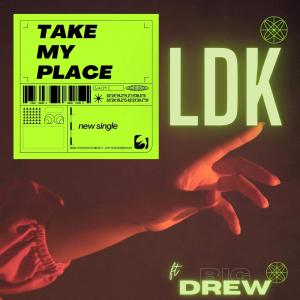 Big Drew的專輯Take MY PLACE (feat. BIG DREW) (Explicit)