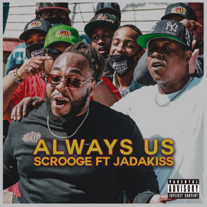 Listen to Always Us (Remix) [Radio Edition] (Explicit) (Remix|Radio Edition|Explicit) song with lyrics from Scrooge