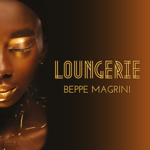 Album Loungerie oleh Beppe Magrini