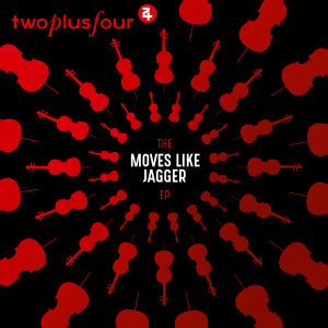 ดาวน์โหลดและฟังเพลง Moves Like Jagger พร้อมเนื้อเพลงจาก TwoPlusFour