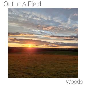 Album Out In A Field from Woods