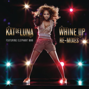 收聽Kat DeLuna的Whine Up (Johnny Vicious Club Drama Mix)歌詞歌曲