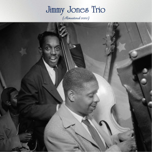 收听Jimmy Jones Trio的Lush Life (Remastered 2020)歌词歌曲