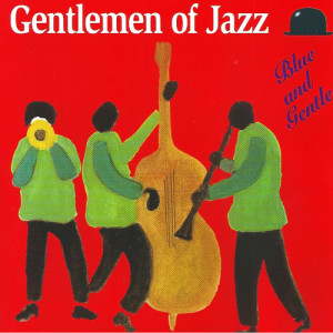 อัลบัม Blue and Gentle ศิลปิน Gentlemen of Jazz