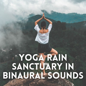 Album Yoga Rain Sanctuary in Binaural Sounds oleh Yoga Rain