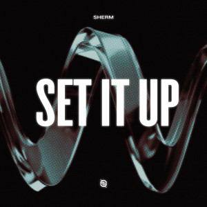 Sherm的專輯Set It Up