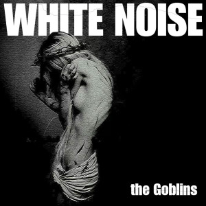 อัลบัม White Noise ศิลปิน Goblins
