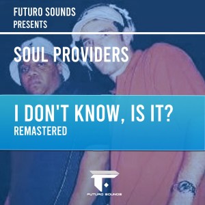 Listen to I Don't Know, Is It? (Sp Mix) song with lyrics from Soul Providers