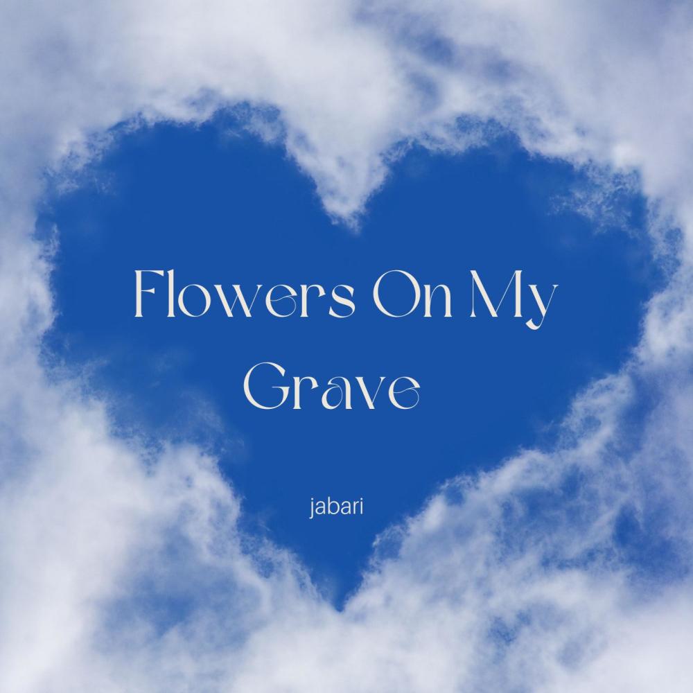 Flowers On My Grave (Explicit)