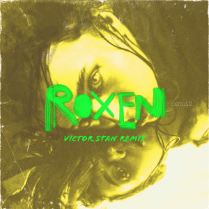 Roxen的專輯Cenusa (Victor Stan Remix)