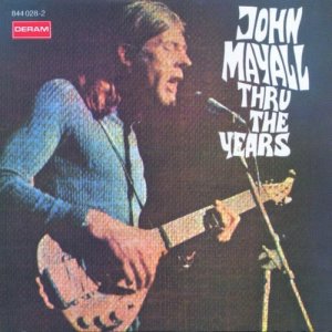 อัลบัม Thru The Years ศิลปิน John Mayall & The Bluesbreakers