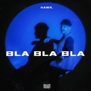 อัลบัม Bla Bla Bla ศิลปิน hawk.