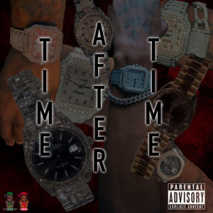 Listen to Time After Time (Explicit) song with lyrics from T-Woody