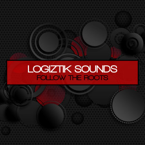 Logiztik Sounds的專輯Follow the Roots