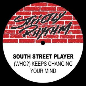 South Street Player的專輯(Who?) Keeps Changing Your Mind