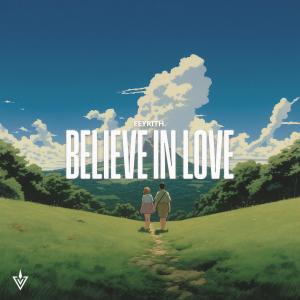 收聽eeyrith.的Believe In Love歌詞歌曲