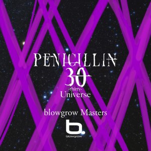 อัลบัม 30 -thirty- Universe blowgrow Masters ศิลปิน PENICILLIN