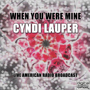 Cyndi Lauper的专辑When You Were Mine (Live)