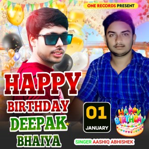 Aashiq Abhishek的专辑Happy Birthday Deepak Bhaiya