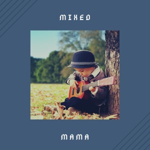 Mixed的專輯Мама
