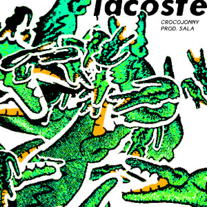 Album Lacoste (Explicit) from CrocoJonny