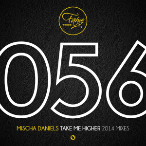 Album Take Me Higher (2014 Mixes) from Mischa Daniels