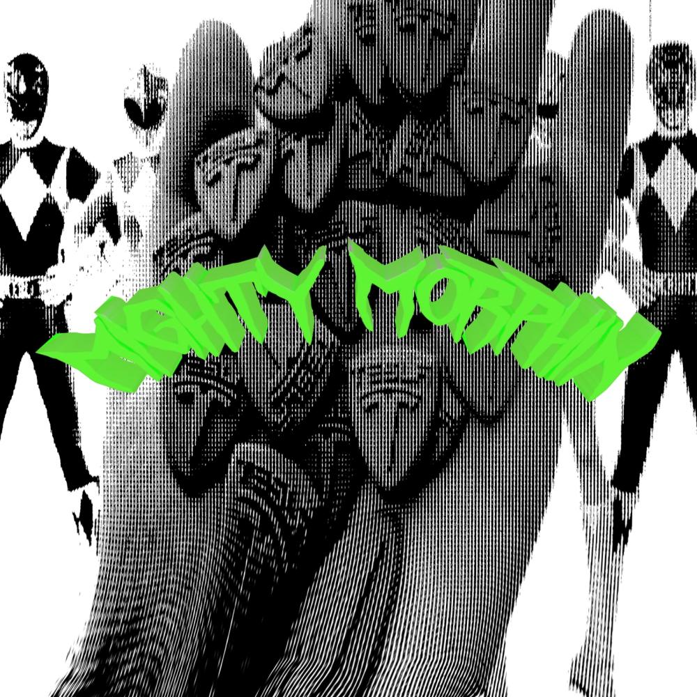 MIGHTY MORPHIN (Explicit)
