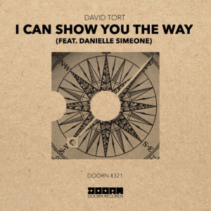 收聽david tort的I Can Show You The Way (feat. Danielle Simeone)歌詞歌曲