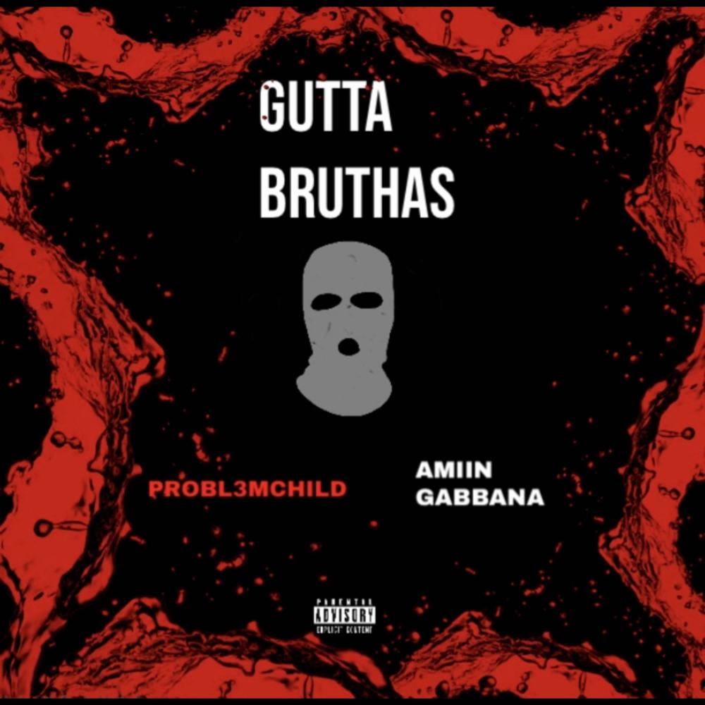 Gutta Bruthas (feat. Amiin Gabbana) (Explicit)
