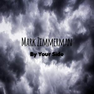 收聽Mark Zimmerman的By your side歌詞歌曲