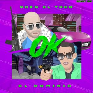 อัลบัม OK (feat. El Dominio) ศิลปิน Roka El Tren
