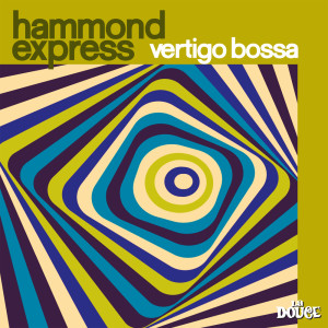 Hammond Express的专辑Vertigo Bossa