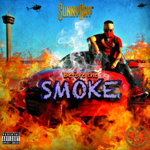 Sunny Day的专辑Before the Smoke (Explicit)