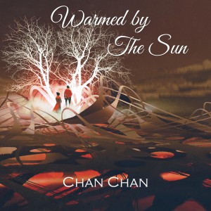 Chan Chan的專輯Warmed by the Sun
