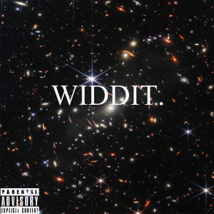 ดาวน์โหลดและฟังเพลง Widdit (Radio Edit) พร้อมเนื้อเพลงจาก JPatz