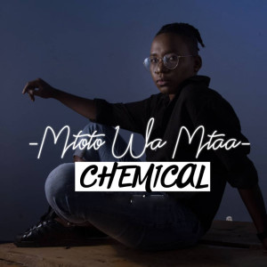 Album Mtoto Wa Mtaa from Chemical Flo