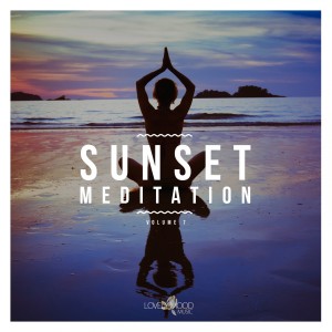Sunset Meditation - Relaxing Chill Out Music, Vol. 7 dari Various Artists