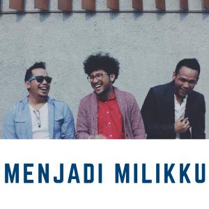 อัลบัม Menjadi Milikku (feat. Kunto Aji & Segara) ศิลปิน Adera