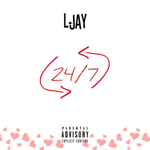 收聽Ljay Art1st的24 / 7 (Explicit)歌詞歌曲