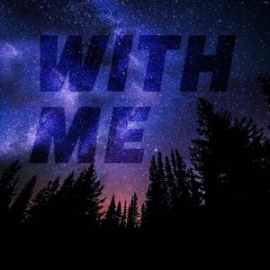 Listen to With Me song with lyrics from Chris J