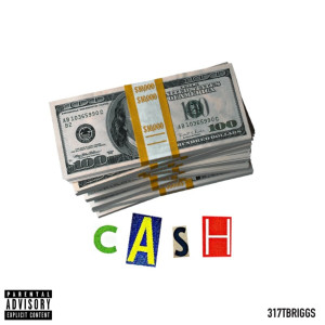 收听317TBRIGGS的Cash (Explicit)歌词歌曲