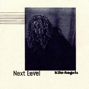 Album Next Level (Explicit) from Kilo Angels