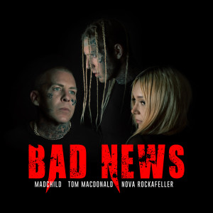 Listen to Bad News (Explicit) song with lyrics from Tom MacDonald