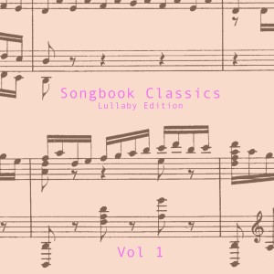 The Soft Music Box的專輯Songbook Classics: Lullaby Edition: Vol 1