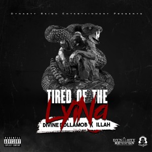 Divine DollaMob的專輯Tired Of The Lying (feat. Illah)